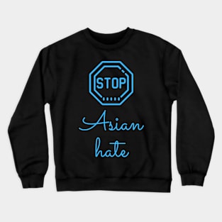 Stop Asian Hate Crewneck Sweatshirt